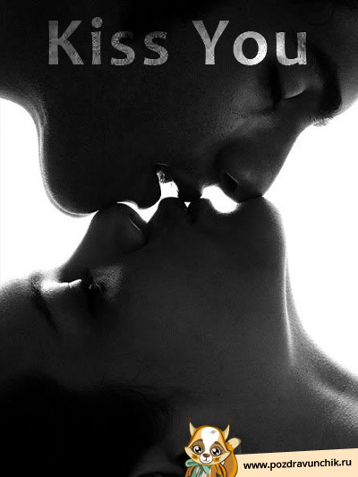 Kiss you!